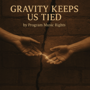 Gravity Keeps Us Tied