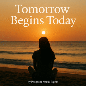Tomorrow Begins Today