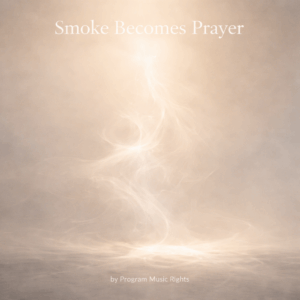 Smoke Becomes Prayer